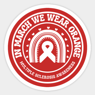 In March We Wear Orange Multiple Sclerosis Awareness Sticker